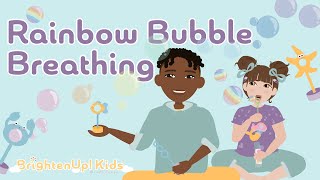 Rainbow Bubble Breathing 5Minute Mindful Breathing Activity For Kids [upl. by Sheets]