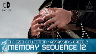 The Ezio Collection  Assassins Creed 2 Sequence 12 Walkthrough Nintendo Switch [upl. by Ji]