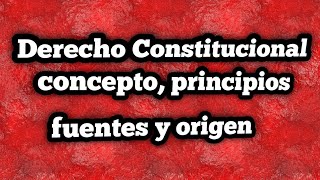 Derecho Constitucional concepto Historia importancia función y composición [upl. by Enilrac]