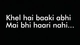 Khel hai baaki abhi lyrics video [upl. by Annavoj94]