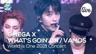 오메가 엑스 OMEGA X  WHATS GOIN ON  VAMOS World is One 2021 CONCERT  화제의 무대 다시보기 [upl. by Esinel]