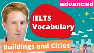 IELTS Vocabulary  Advanced Vocabulary for Buildings and Cities [upl. by Beltran]