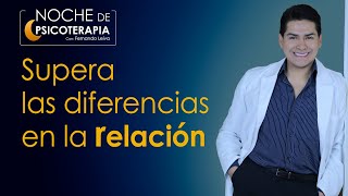 SUPERA LAS DIFERENCIAS EN LA RELACIÓN  Psicólogo Fernando Leiva Programa de contenido psicológico [upl. by Nageek]