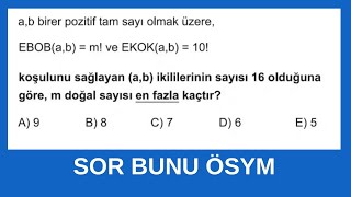 SOR BUNU ÖSYM DEDİRTEN EKOK SORUSU [upl. by Salguod331]