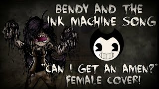 BENDY AND THE INK MACHINE SONG WITH ANIMATION  quotCan I Get An Amenquot Female Cover PurpleRoselyn [upl. by Aivital]