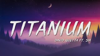 David Guetta  Titanium Lyrics ft Sia [upl. by Amilb]