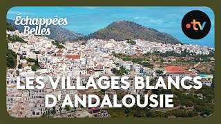 Les villages blancs dAndalousie  Échappées belles [upl. by Acnaiv]