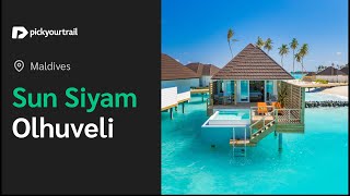 Sun Siyam Olhuveli Resorts Maldives  A Complete Tour Pickyourtrail [upl. by December]