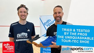 UNSQUASHABLE TOURTEC Shoe review with James Willstrop at pdhsportscom [upl. by Iorgos]