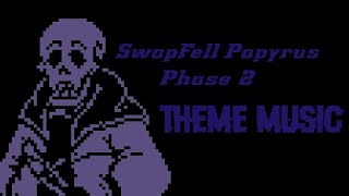 SwapFell Papyrus Phase 2 •HyperManiac• RodrigoB [upl. by Akirret]