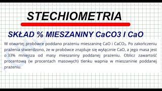 STECHIOMETRIA W otwartej probówce poddano prażeniu mieszaninę CaCO3 i CaO chemia chemistry [upl. by Bergh]