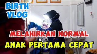 Melahirkan Normal Anak Pertama Cepat [upl. by Leksehcey]