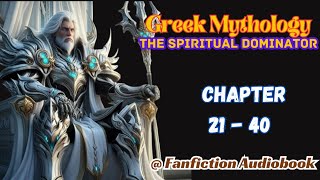 Greek Mythology The Spiritual Dominator Chapter 21  40 [upl. by Kcam]