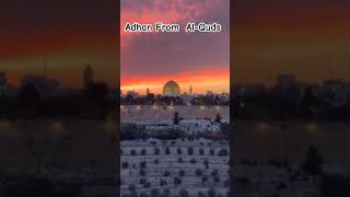 Adhan from Jerusalem quotAl Quds quotBeautiful Azan ❤  masjidalaqsa palestine gaza whatsappstatus [upl. by Fawn392]