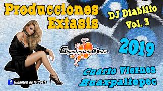 Producciones Extasis Vol 3  Cuarto Viernes Huaxpala 2019  Mixes DJs On Line [upl. by Kciredorb127]