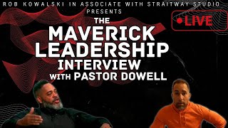 PASTOR DOWELL Maverick Leadership with Straitway Truth’s [upl. by Bowra]