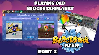 Playing old BlockStarPlanet part 2 BlockStarPlanet Legacy [upl. by Enirtak]