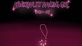 Abnormality Dancing Girl Rushed   Gift for my bestie [upl. by Idnac]