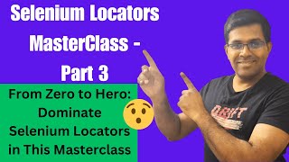 From Zero to Hero Dominate Selenium Locators in this Masterclass Part3 [upl. by Dur]