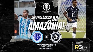 AO VIVO PAYSANDU x REMO  SUPERCLÃSSICO DA AMAZÃ”NIA  SÃ‰RIE C 2023  TRANSMISSÃƒO AO VIVO [upl. by Nottage]