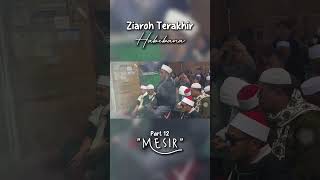 Part 12 Qosidah Wanimal Wali Waliha di Moment Terakhir Ziaroh Habibana di Mesir [upl. by Etnomal]