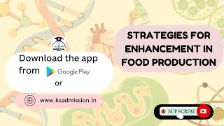 STRATEGIES FOR ENHANCEMENT IN FOOD PRODUCTION SIMPLIFIED IN 18 MINUTE  BIOLOGY [upl. by Nohcim]