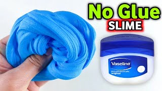 NO GLUE VASELINE SLIME How to make No Glue Slime with Vaseline [upl. by Dayle]