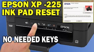 How to reset Epson XP225 Waste ink pad counter with FREE Resetter  Epson XP225 Adjustment Program [upl. by Nahn]