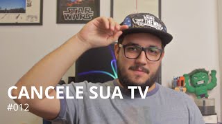 📺 CANCELE A SUA TV A CABO  012 [upl. by Aihsiek898]