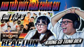 REACTION Anh Trai Vượt Ngàn Chông Gai 2024  Full Tập 3  HÓNG CHỜ CHO TẬP 4 [upl. by Cooe]