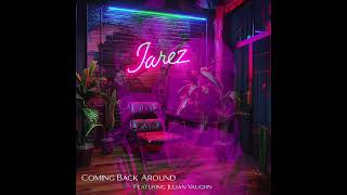 Jarez  Coming Back Around Official Audio [upl. by Andri]