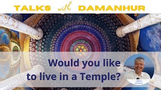 Would you like to live in a Temple  Talks with Damanhur  Episode 03 [upl. by Zarger803]