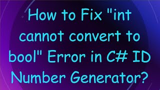 How to Fix quotint cannot convert to boolquot Error in C ID Number Generator [upl. by Pontius996]