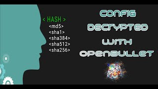 HOW TO MAKE CONFIG DECRYPTED HASH WITH OPENBULLET  md5  sha1  sha384  sha512  sha256 [upl. by Drhacir]