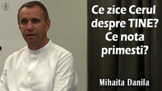 Mihaita Danila  Ce zice Cerul despre TINE Ce nota primesti PREDICI [upl. by Ahsirat]