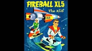 The XL5  XL5 Zero G  Fireball XL5 [upl. by Ellemaj]