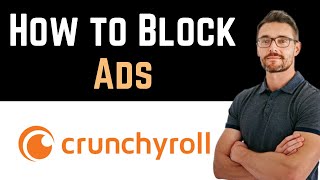 ✅ How To Block Ads on Crunchyroll Full Guide [upl. by Mercier478]