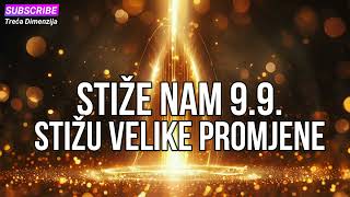 Stiže nam 99 – Moćni energetski portal donosi velike promjene [upl. by Eydnarb]