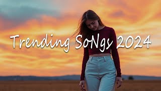 Top Trending Music 2024  Best Popular English Songs  Best Pop Music Playlist  on Spotify [upl. by Reerg]