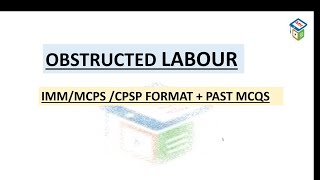 OBSTRUCTED LABOUR  IMM  MCPS  FCPS  CPSP FORMAT  PREVIOUS MCQS [upl. by Karlow]