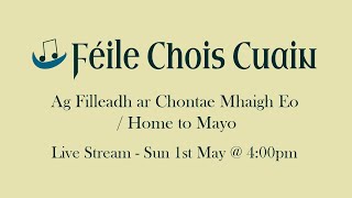 2022 Féile Chois Cuain  Ag Filleadh ar Chontae Mhaigh Eo Home to Mayo [upl. by Lewert260]