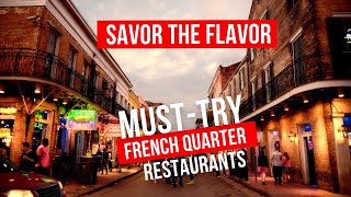 Savor the Flavor MustTry French Quarter Restaurants Revealed [upl. by Tertius]