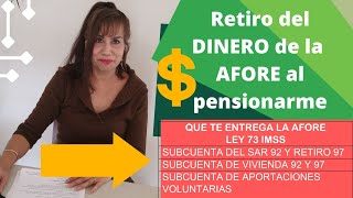 Retiro del dinero de la AFORE al pensionarme [upl. by Adnarim]