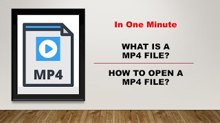 What is an MP4 File and How To Open It In One Minute [upl. by Kearney]