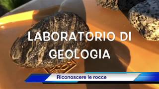 riconoscere le rocce  laboratorio di Geologia [upl. by Dimah]