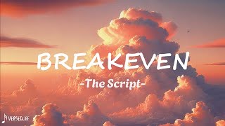 Breakeven  The Script Lyrics [upl. by Eilac933]