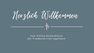 OnlineGottesdienst der Friedenskirche Ingelheim  27102024  1000 Uhr [upl. by Einahpetse756]