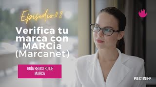 Consulta con MARCia si el nombre de tú marca esta disponible  Ep 02  Registro de Marca [upl. by Schwarz910]