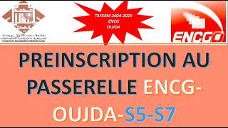 Préinscription au Passerelle ENCG OUJDA TAFSEM S7 et S5  Guide Complet 20242025 [upl. by Allak]