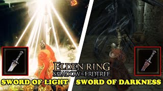 How To Get Sword Of Light amp Sword Of Darkness Elden Ring DLC Guide [upl. by Trip26]